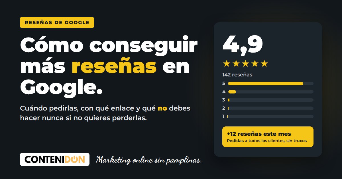 Cómo conseguir reseñas en Google: guía para pymes de Contenidon