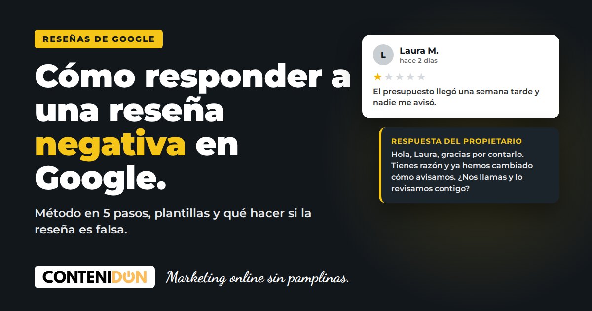 Cómo responder a una reseña negativa en Google: guía de Contenidon