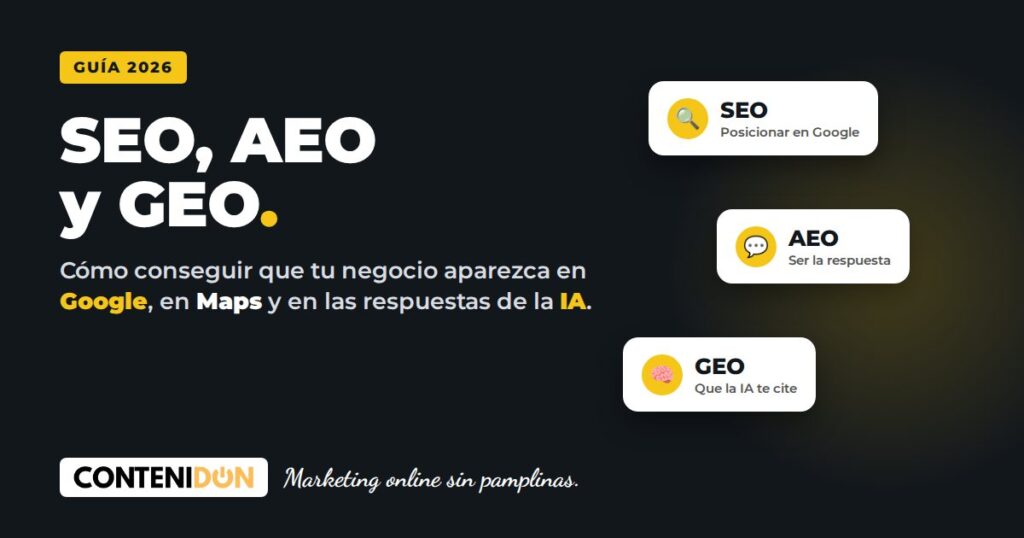SEO, AEO y GEO: guía 2026 para aparecer en Google, en Google Maps y en las respuestas de la IA