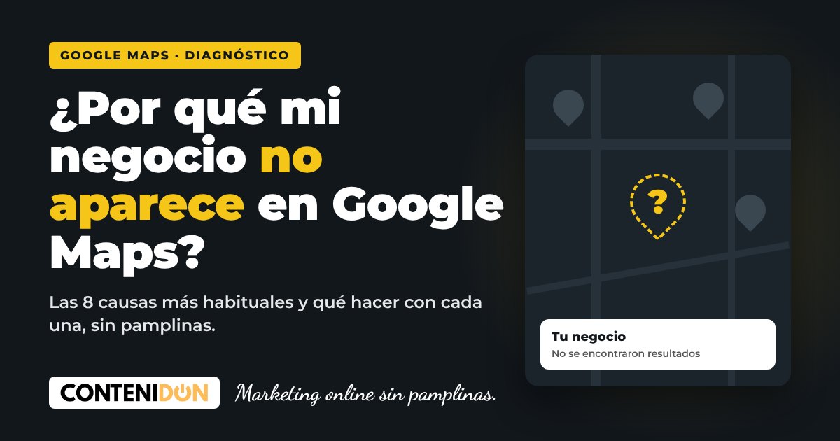 Mi negocio no aparece en Google Maps: ficha que no sale en el mapa