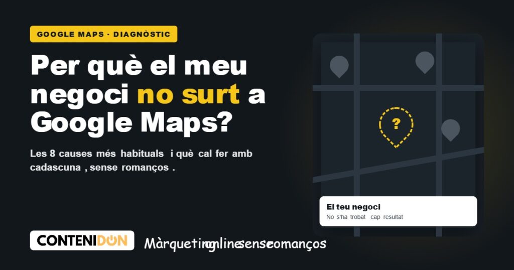 El meu negoci no surt a Google Maps: fitxa que no apareix al mapa